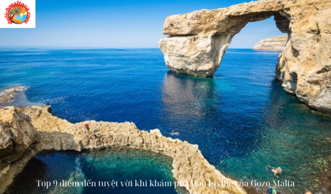 Top 9 điểm đến tuyệt vời khi khám phá Đảo Idyllic của Gozo Malta