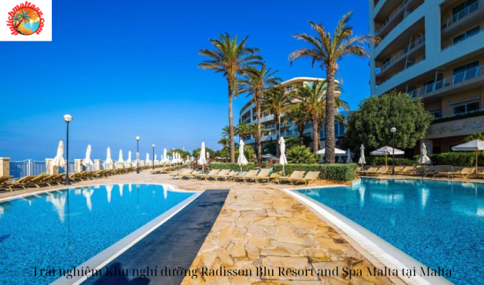 Trải nghiệm Khu nghỉ dưỡng Radisson Blu Resort and Spa Malta tại Malta